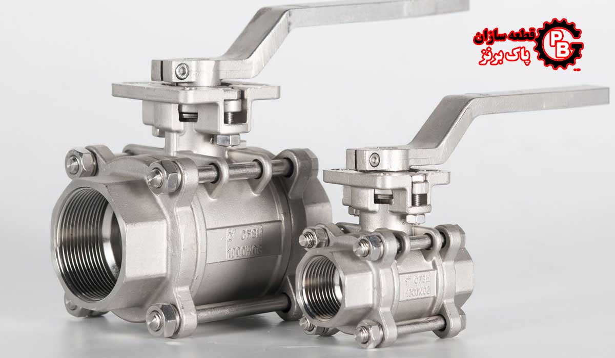 معرفی شیر های توپی (Ball Valves)